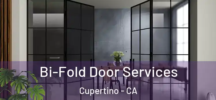 Bi-Fold Door Services Cupertino - CA