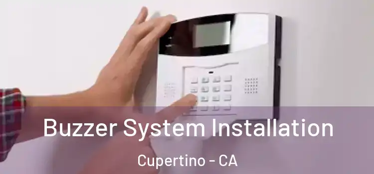 Buzzer System Installation Cupertino - CA