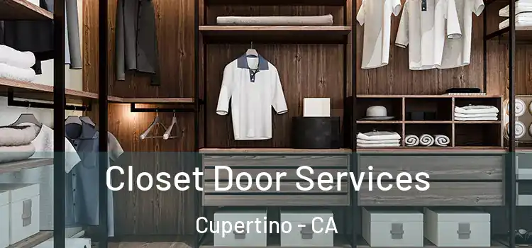 Closet Door Services Cupertino - CA