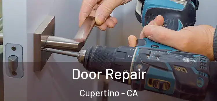 Door Repair Cupertino - CA