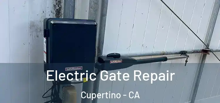Electric Gate Repair Cupertino - CA