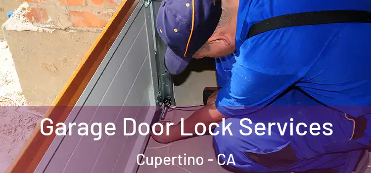 Garage Door Lock Services Cupertino - CA