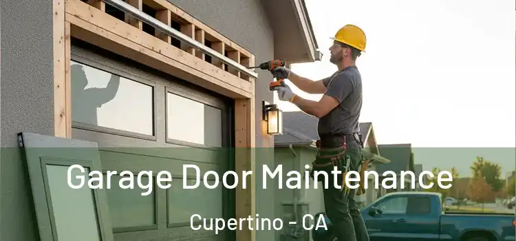 Garage Door Maintenance Cupertino - CA