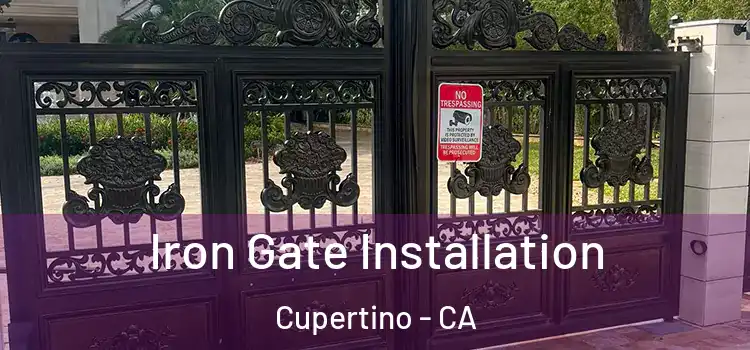 Iron Gate Installation Cupertino - CA