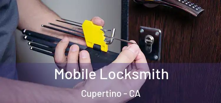 Mobile Locksmith Cupertino - CA