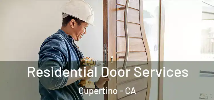 Residential Door Services Cupertino - CA
