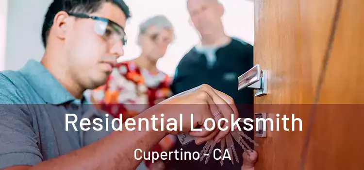  Residential Locksmith Cupertino - CA