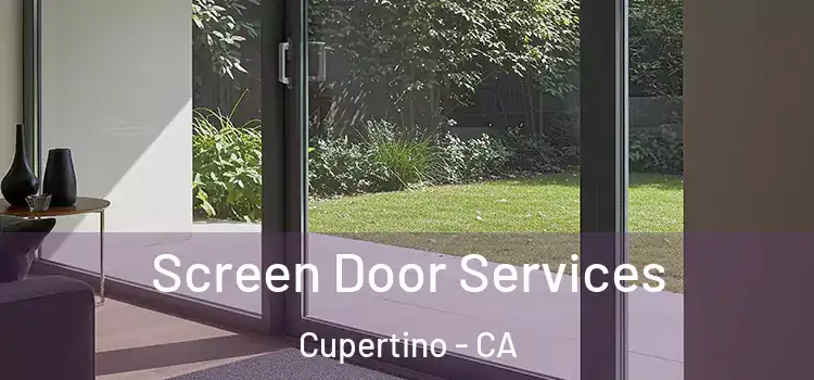 Screen Door Services Cupertino - CA
