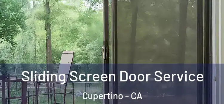 Sliding Screen Door Service Cupertino - CA